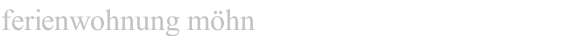 ferienwohnung m&ouml;hn